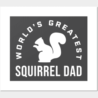 World's Greatest Squirrel Dad Funny Squirrel Men Posters and Art